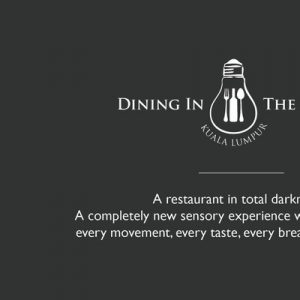 Dining in the Dark in Kuala Lumpur